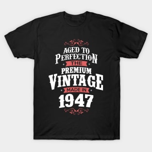 Made In 1947 Aged To Perfection Birthday Gift T-Shirt